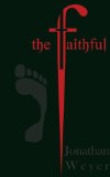 Click here to read the review of The Faithful by Jonathan Weyer