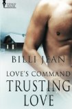 Trusting Love (Love's Command) (Volume 4) by BIlli Jean