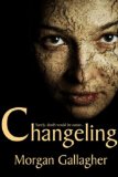 Changeling by Morgan Gallagher
