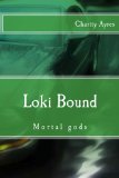 Loki Bound by Charity Ayres