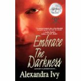 Embrace the Darkness by Alexandra Ivy