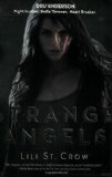 Strange Angels (Strange Angels, Book 1) by Lilli St. Crow