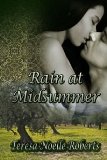 Rain At Midsummer by Noelle Roberts