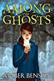 Click here to read the review of Among the Ghosts by Amber Benson