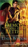 Click here to read the review of A Demon Does It Better by Linda Wisdom