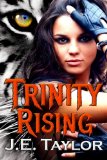 Trinity Rising (Night Hawk Series) (Volume 3) by J.E. Taylor
