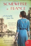 Somewhere in France: A Novel of the Great War by Jennifer Robson