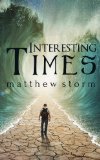 Interesting Times (Interesting Times #1) by Mathew Storm