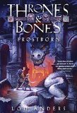 Frostborn (Thrones and Bones) by Lou Anders