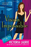 Click here to read the review of Vision Impossible by Victoria Laurie