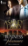 Business or Pleasure by Ashley Ladd