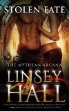 Stolen Fate (The Mythean Arcana Series Book 4) by Linsey Hall