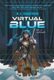 Virtual Blue by R.J. Sullivan