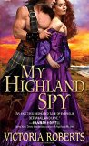 My Highland Spy (Highland Spies) by Victoria Roberts