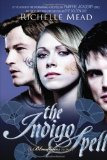 The Indigo Spell: A Bloodlines Novel by Richelle Mead