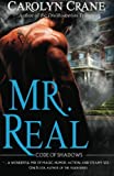 Click here to read the review of Mr. Real by Carolyn Crane