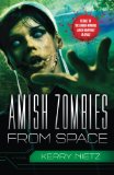 Amish Zombies from Space by Kerry Nietz
