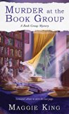Murder at the Book Group (Book Group Mysteries) by Maggie King