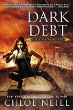 Dark Debt: A Chicagoland Vampires Novel by Chloe Neill