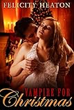 Click here to read the review of Vampire for Christmas by Felicity Heaton