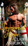Immortal Hope: The Curse of the Templars by Claire Ashgrove