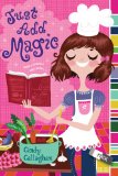 Click here to read the review of Just Add Magic by Cindy Callaghan