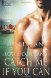 Catch Me If You Can (Love's Command) (Volume 3) by Billi Jean