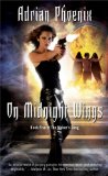 On Midnight Wings: Book Five of The Maker's Song by Adrian Phoenix