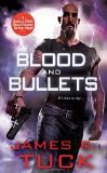 Click here to read the review of Blood and Bullets by James R. Tuck