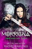 The Morrigna (The Maurin Kincaide Series, A Paranormal/Urban Fantasy Book 1) by Rachel Rawlings