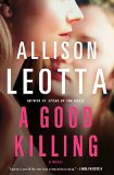 A Good Killing: A Novel (Anna Curtis Series) by Allison Leotta