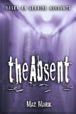 The Absent by Maz Marik