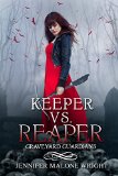 Keeper vs. Reaper (Graveyard Guardians Book 1) by Jennifer Malone Wright