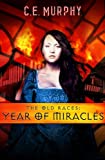 Click here to read the review of The Old Races: Year of Miracles by C. E. Murphy