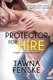 Protector for Hire (Entangled Lovestruck) (Front and Center) by Tawna Feske