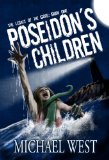 Poseidon's Children (Legacy of the Gods) by Michael West