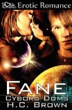 Click here to read the review of Fane by HC Brown Cyborg Doms - Fane