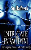 Intricate Entanglement by Su Halfwerk