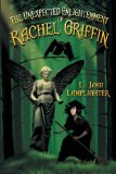 The Unexpected Enlightenment of Rachel Griffin by L. Jagi Lampligther