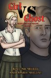 Girl vs. Ghost (Misdirected Magic, Book 1) by Kate McMurray and Marie August