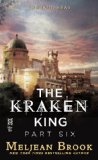 The Kraken King Part VI: The Kraken King and the Crumbling Walls (A Novel of the Iron Seas) by Meljean Brook