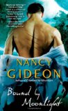 Click here to read the review of Bound By Moonlight by Nancy Gideon