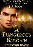 A Dangerous Bargain (The Sentinel Demons Book 1) by J.S. Scott