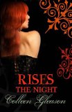 Rises the Night (Gardella Vampire Chronicles Book 2)