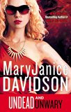 Undead and Unwary (Undead/Queen Betsy) by Maryjanice Davidson