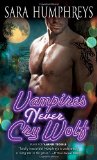 Vampires Never Cry Wolf (Dead in the City) by Sara Humphreys