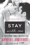 Stay with Me: A Novel (Wait for You Saga) by J. Lynn