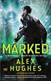 Marked: A Mindspace Investigations Novel by Alex Hughes