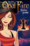 Opal Fire (A Stacy Justice Mystery) by Barbara Annino