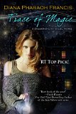 Trace of Magic: 1 (A Diamond City Magic Novel) by Diana Pharaoh Francis